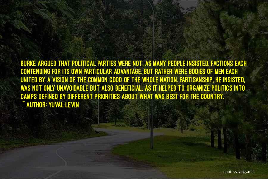 Factions Quotes By Yuval Levin