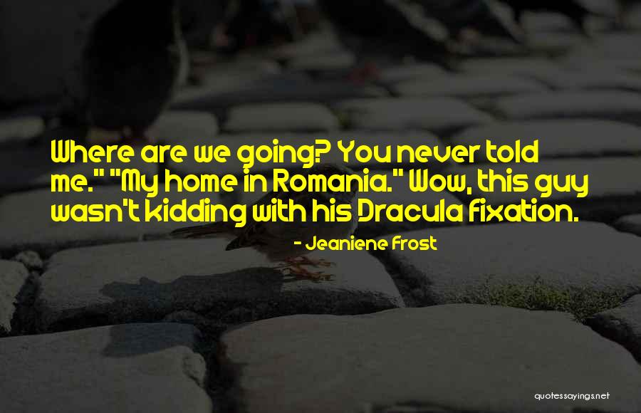 Factitiousness Quotes By Jeaniene Frost Factitiousness Quotes By Jeaniene Frost