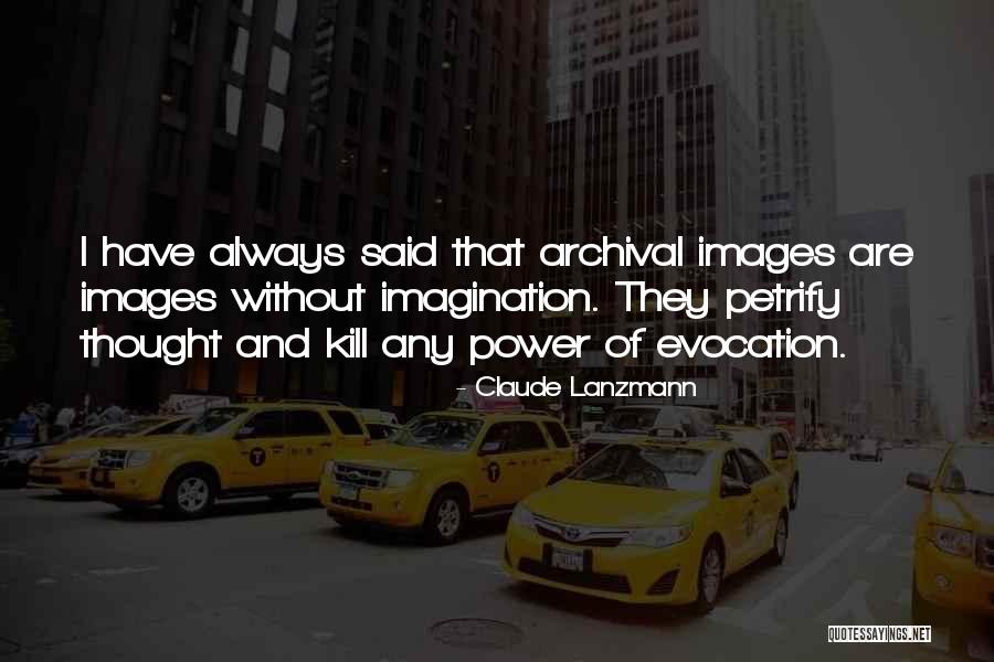 Factored Quotes By Claude Lanzmann Factored Quotes By Claude Lanzmann