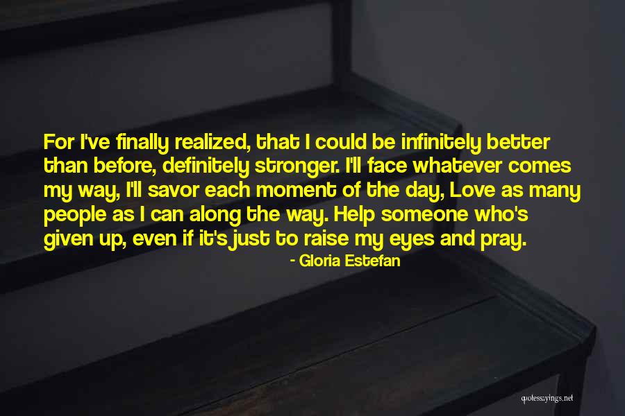 Factorenergia Quotes By Gloria Estefan Factorenergia Quotes By Gloria Estefan