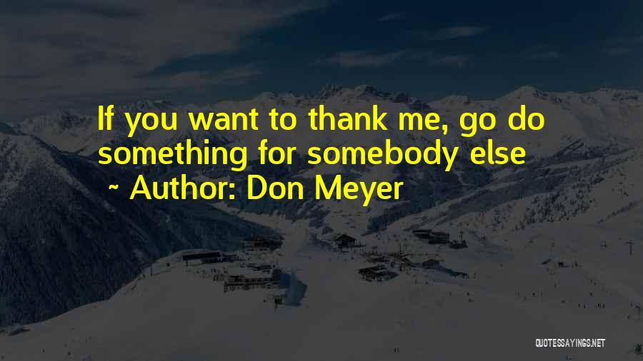 Factorial Program Quotes By Don Meyer