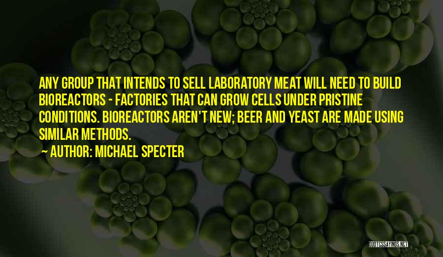 Factories Quotes By Michael Specter