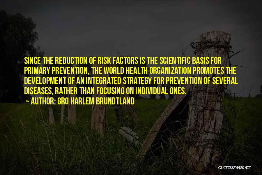 Factors Of Development Quotes By Gro Harlem Brundtland