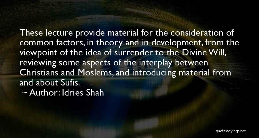 Factors Of Development Quotes By Idries Shah