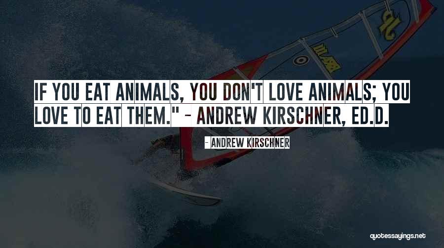 Factory Farming Quotes By Andrew Kirschner