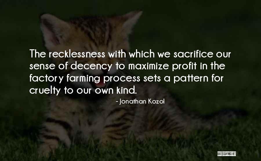 Factory Farming Quotes By Jonathan Kozol