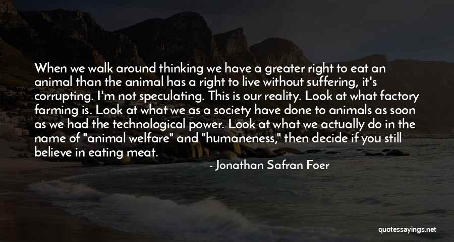 Factory Farming Quotes By Jonathan Safran Foer