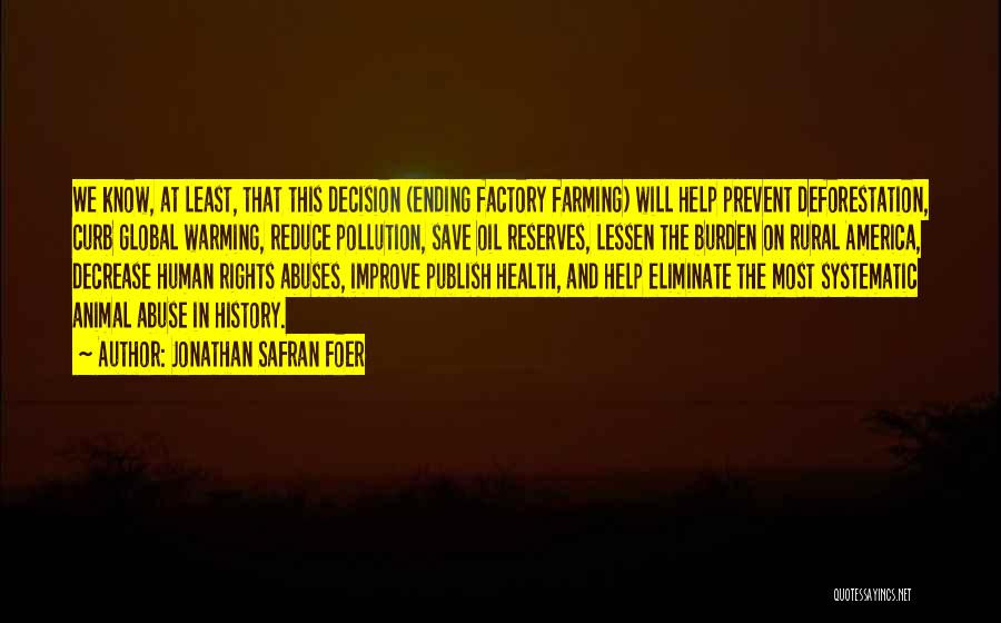 Factory Farming Quotes By Jonathan Safran Foer