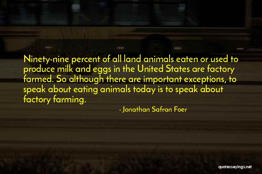 Factory Farming Quotes By Jonathan Safran Foer