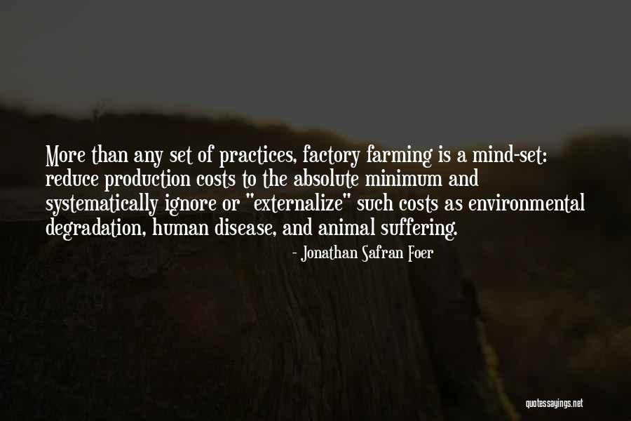 Factory Farming Quotes By Jonathan Safran Foer