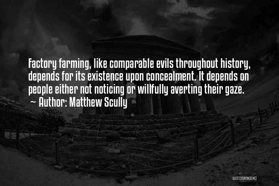 Factory Farming Quotes By Matthew Scully