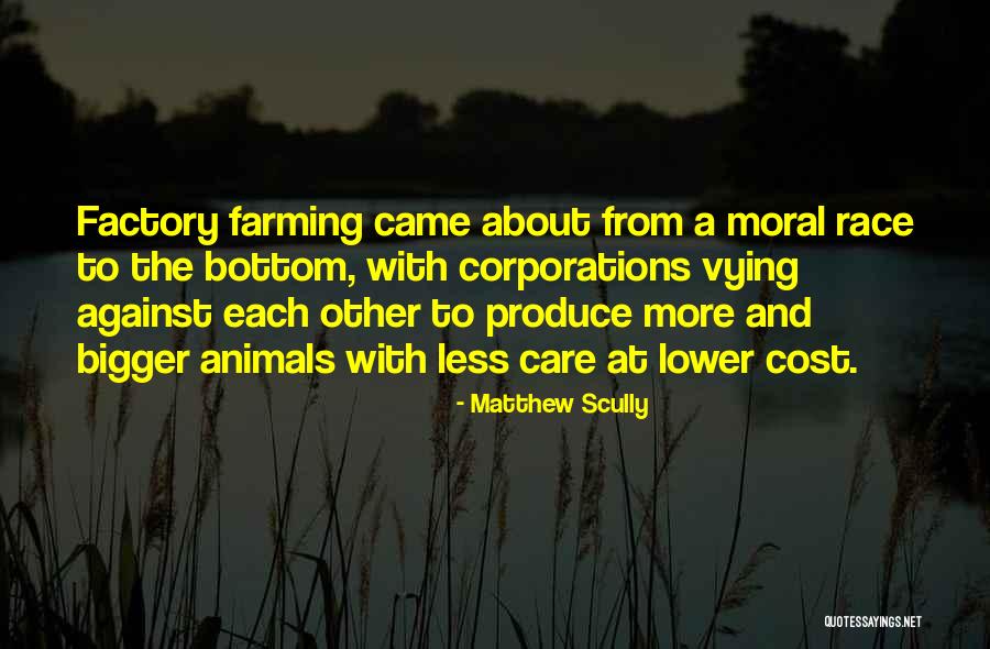 Factory Farming Quotes By Matthew Scully