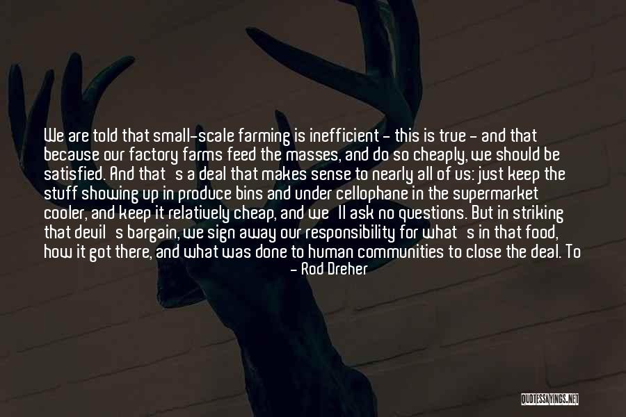 Factory Farming Quotes By Rod Dreher