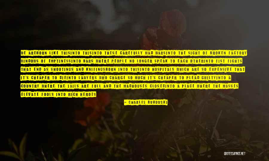 Factory Quotes By Charles Bukowski Factory Quotes By Charles Bukowski