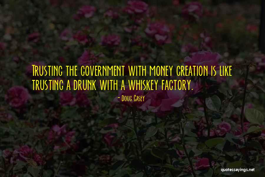 Factory Quotes By Doug Casey Factory Quotes By Doug Casey
