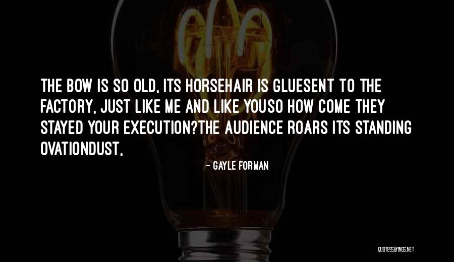 Factory Quotes By Gayle Forman Factory Quotes By Gayle Forman