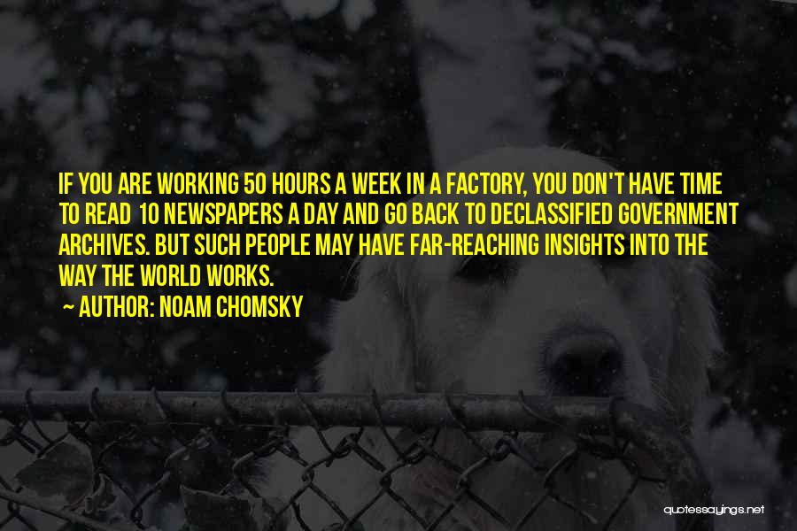 Factory Quotes By Noam Chomsky