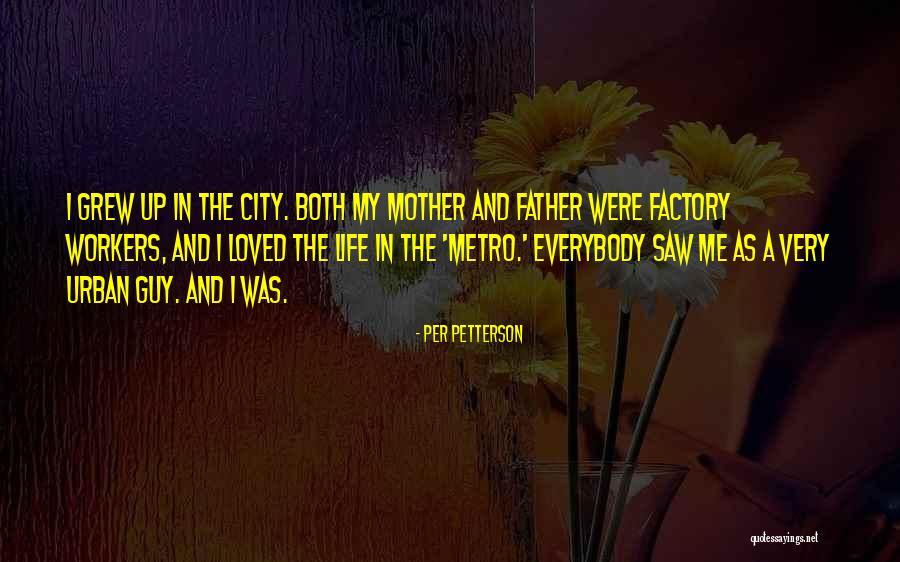 Factory Quotes By Per Petterson Factory Quotes By Per Petterson