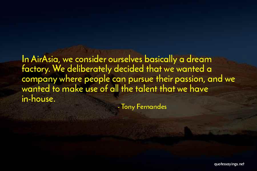 Factory Quotes By Tony Fernandes Factory Quotes By Tony Fernandes