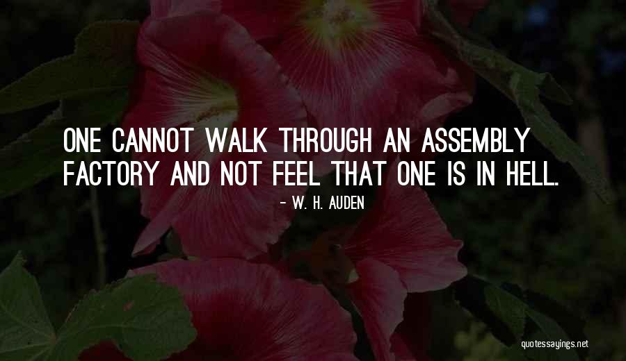Factory Quotes By W. H. Auden Factory Quotes By W. H. Auden