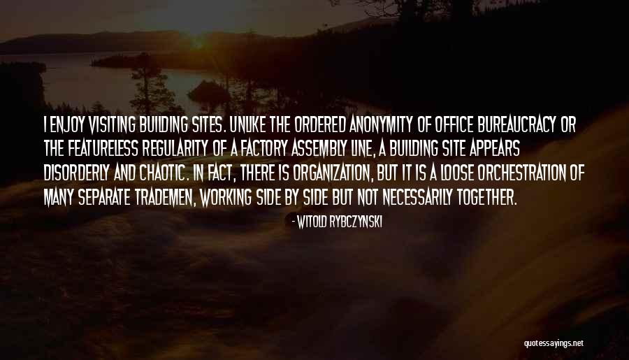 Factory Quotes By Witold Rybczynski Factory Quotes By Witold Rybczynski