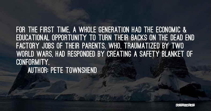 Factory Safety Quotes By Pete Townshend