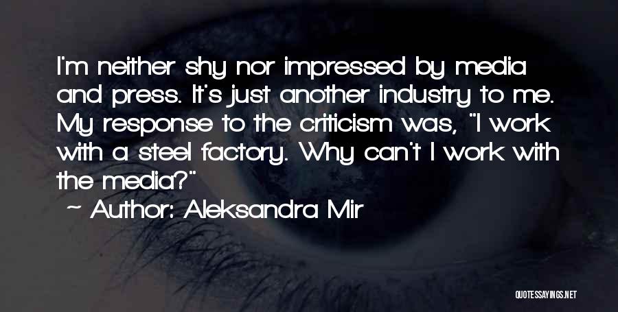 Factory Work Quotes By Aleksandra Mir