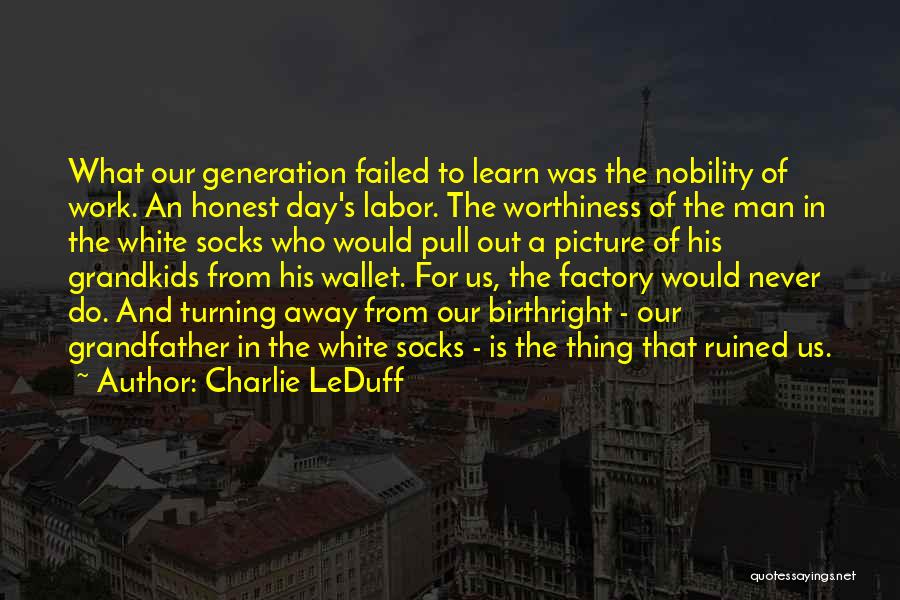 Factory Work Quotes By Charlie LeDuff