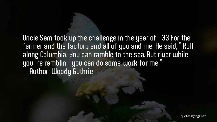 Factory Work Quotes By Woody Guthrie