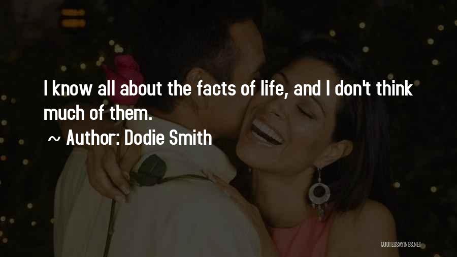 Facts About Life Quotes By Dodie Smith
