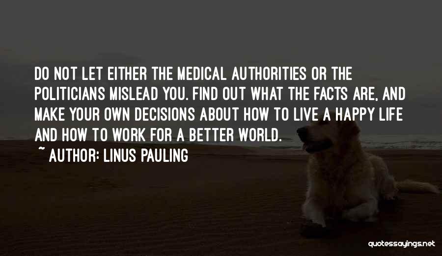Facts About Life Quotes By Linus Pauling