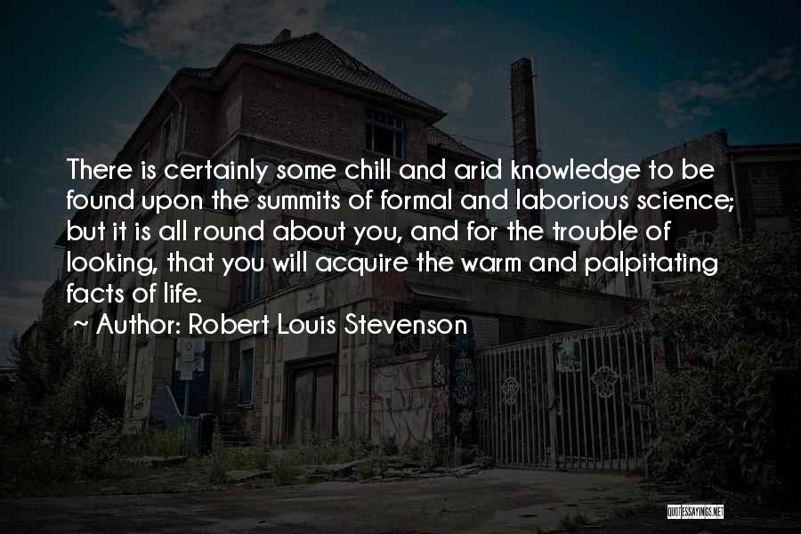 Facts About Life Quotes By Robert Louis Stevenson