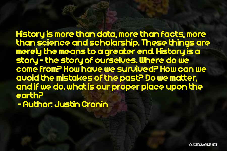 Facts And Data Quotes By Justin Cronin