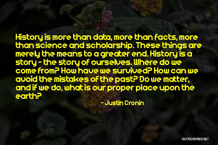 Facts And Data Quotes By Justin Cronin