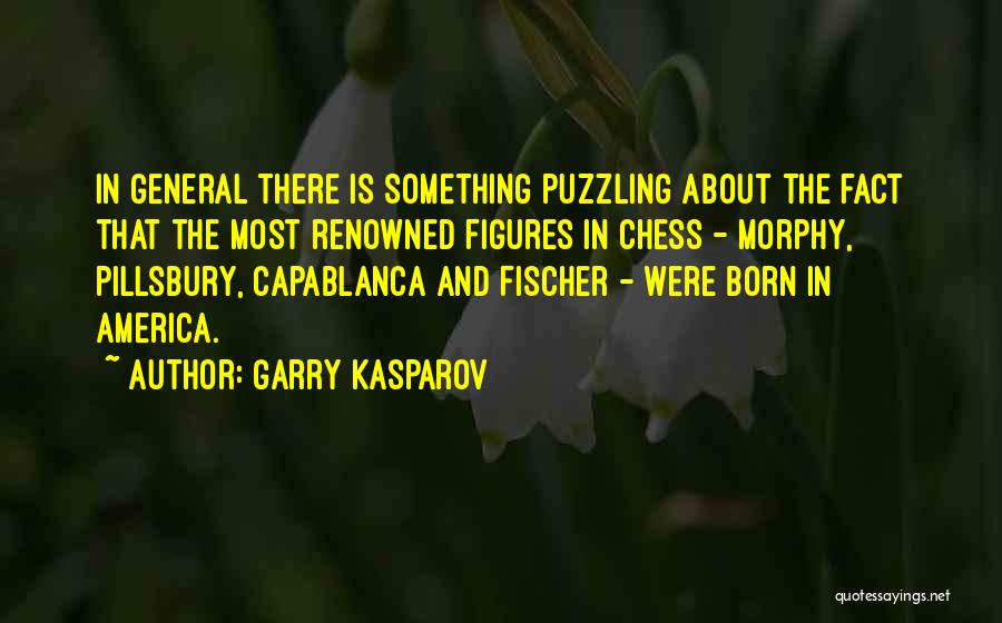 Facts And Figures Quotes By Garry Kasparov