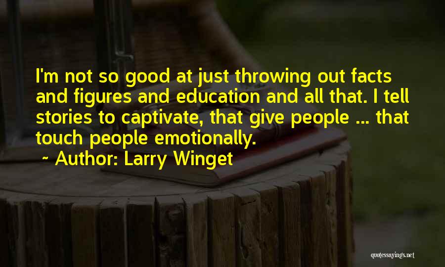 Facts And Figures Quotes By Larry Winget