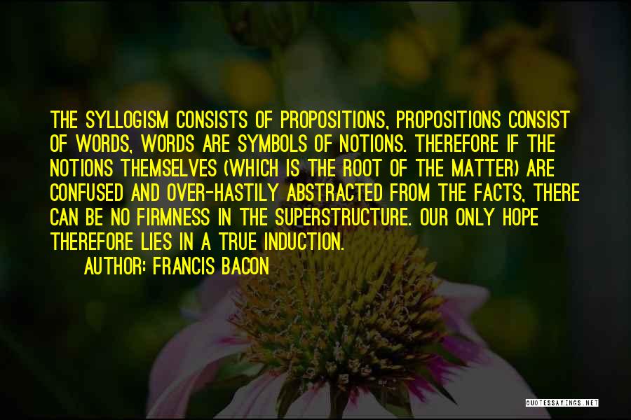 Facts And Lies Quotes By Francis Bacon