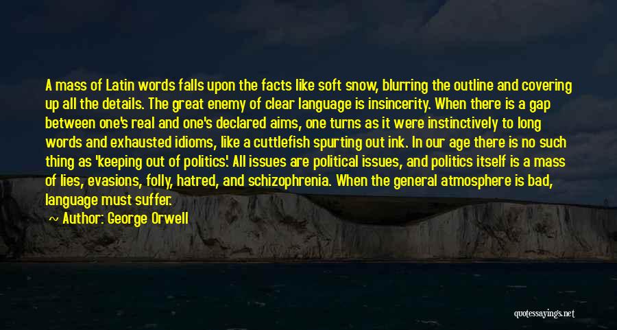 Facts And Lies Quotes By George Orwell
