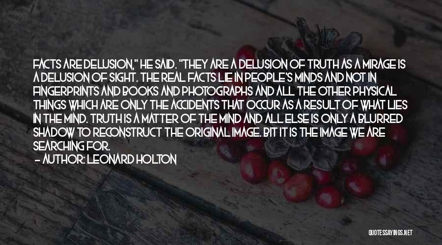 Facts And Lies Quotes By Leonard Holton