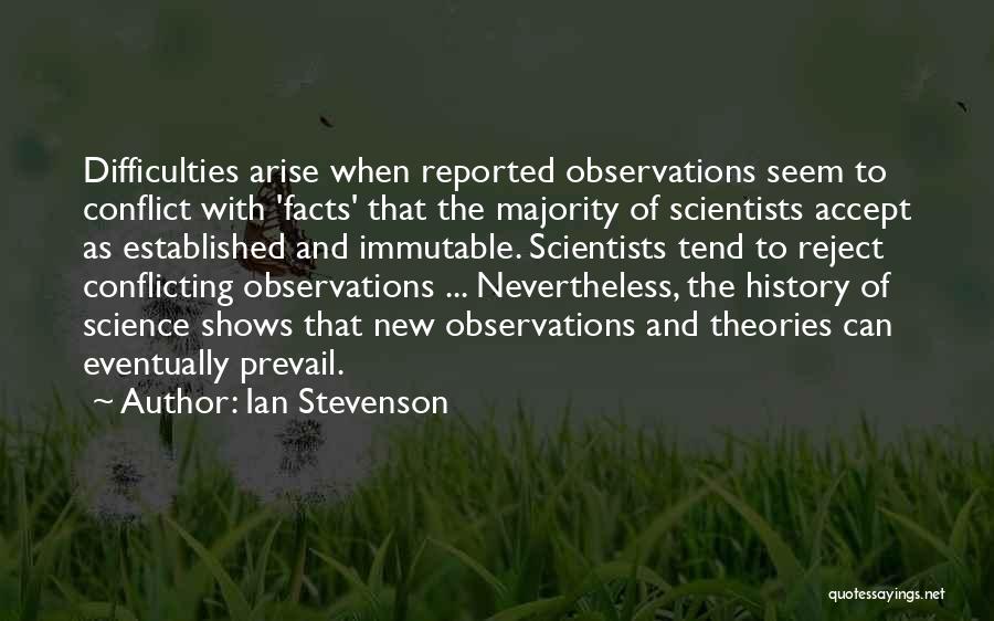 Facts And Theories Quotes By Ian Stevenson