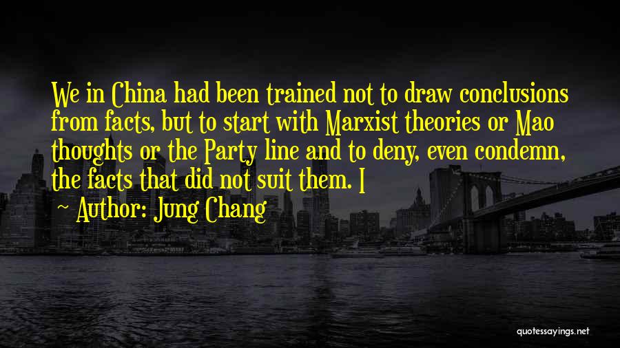 Facts And Theories Quotes By Jung Chang