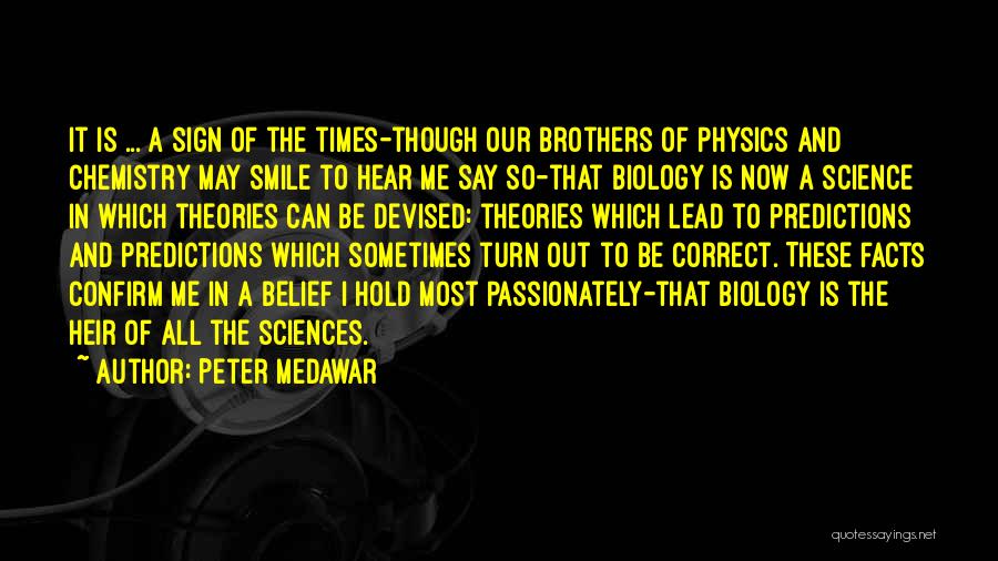 Facts And Theories Quotes By Peter Medawar