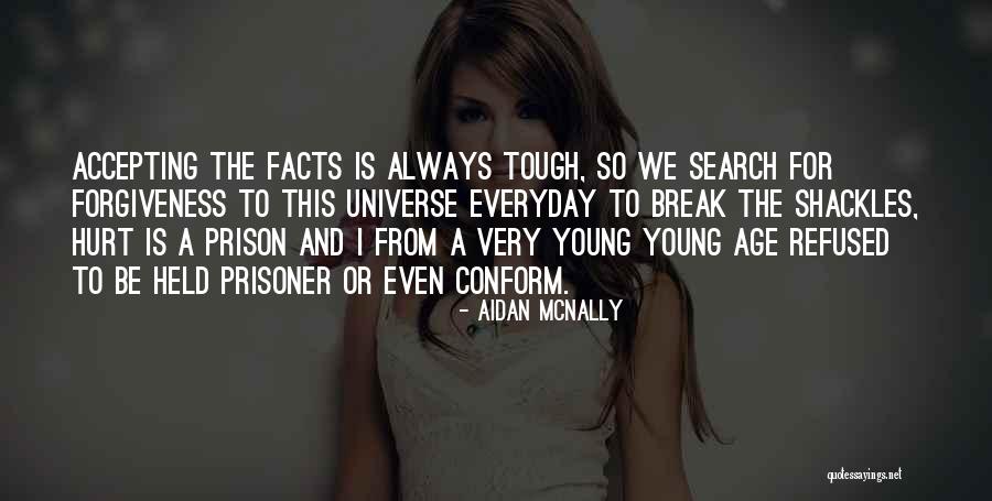 Facts And Truth Quotes By Aidan McNally Facts And Truth Quotes By Aidan McNally