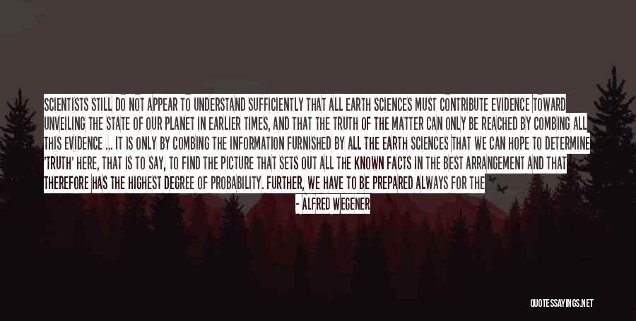 Facts And Truth Quotes By Alfred Wegener Facts And Truth Quotes By Alfred Wegener