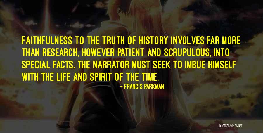 Facts And Truth Quotes By Francis Parkman Facts And Truth Quotes By Francis Parkman