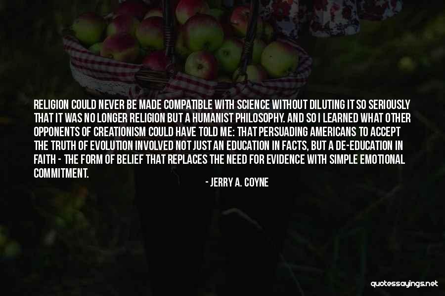 Facts And Truth Quotes By Jerry A. Coyne Facts And Truth Quotes By Jerry A. Coyne