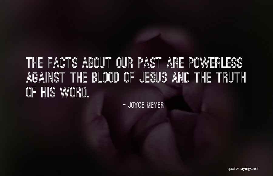 Facts And Truth Quotes By Joyce Meyer Facts And Truth Quotes By Joyce Meyer