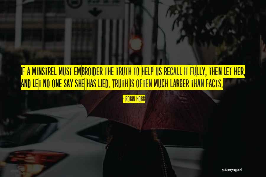 Facts And Truth Quotes By Robin Hobb Facts And Truth Quotes By Robin Hobb