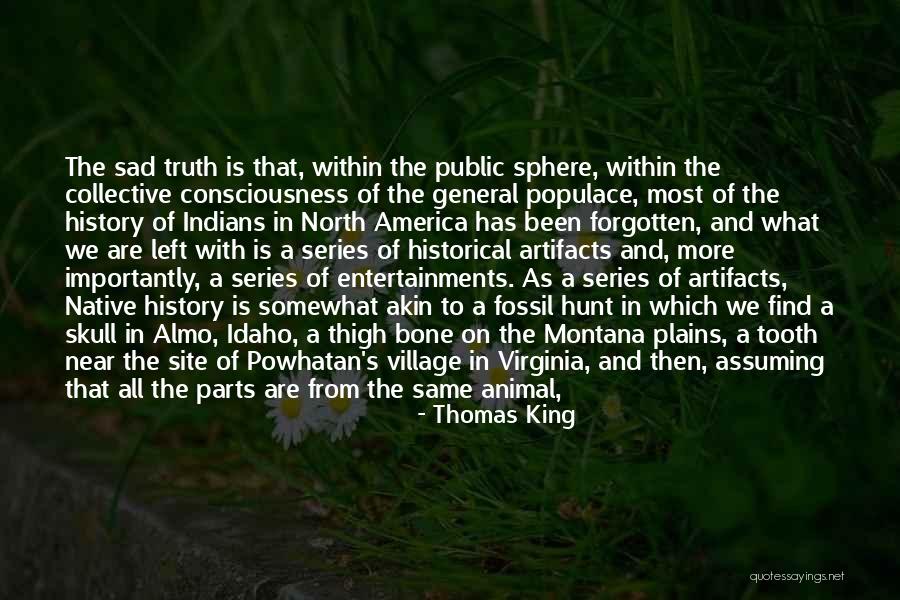 Facts And Truth Quotes By Thomas King Facts And Truth Quotes By Thomas King