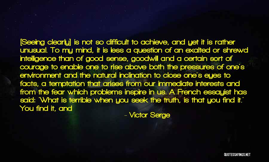 Facts And Truth Quotes By Victor Serge Facts And Truth Quotes By Victor Serge